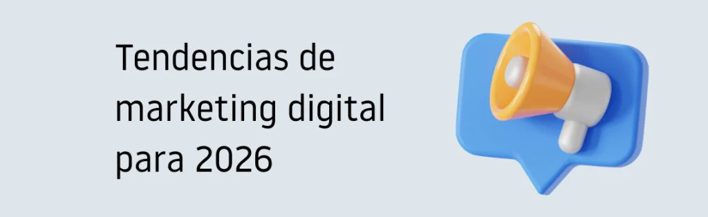 Tendencias marketing digital 2026
