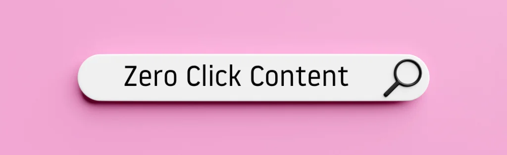 Zero Click Content